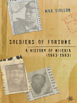 cover image of Soldiers of Fortune: a History of Nigeria (1983-1993)
